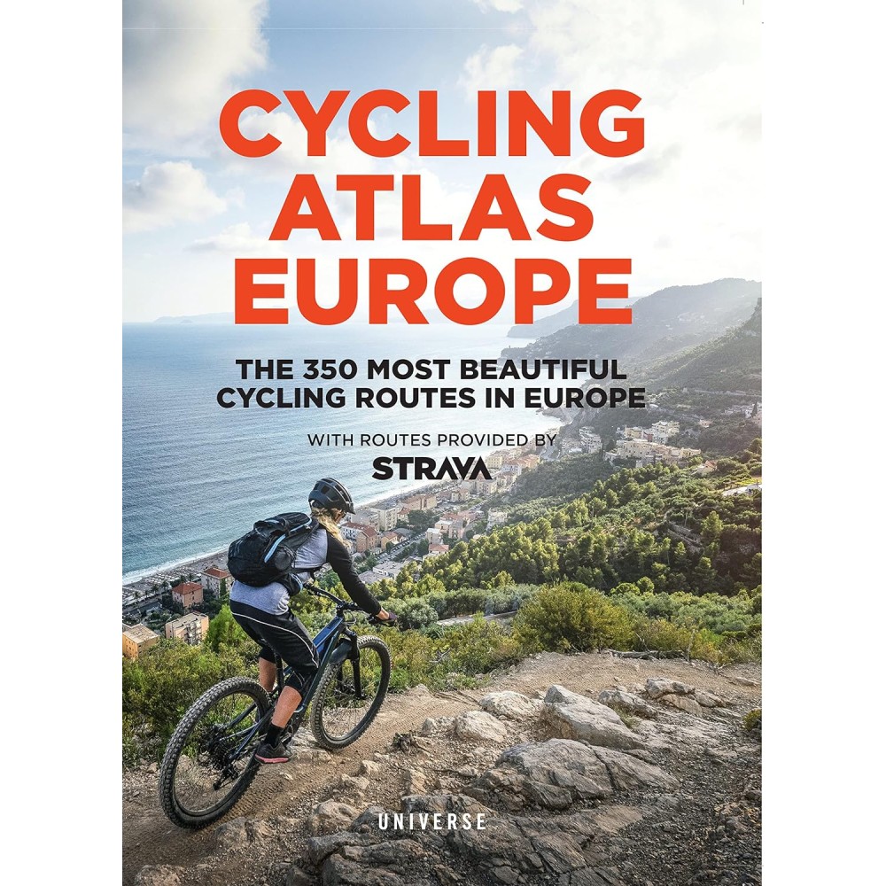 Cycling Atlas Europe: The 350 Most Beautiful Cycling Trips in Europe